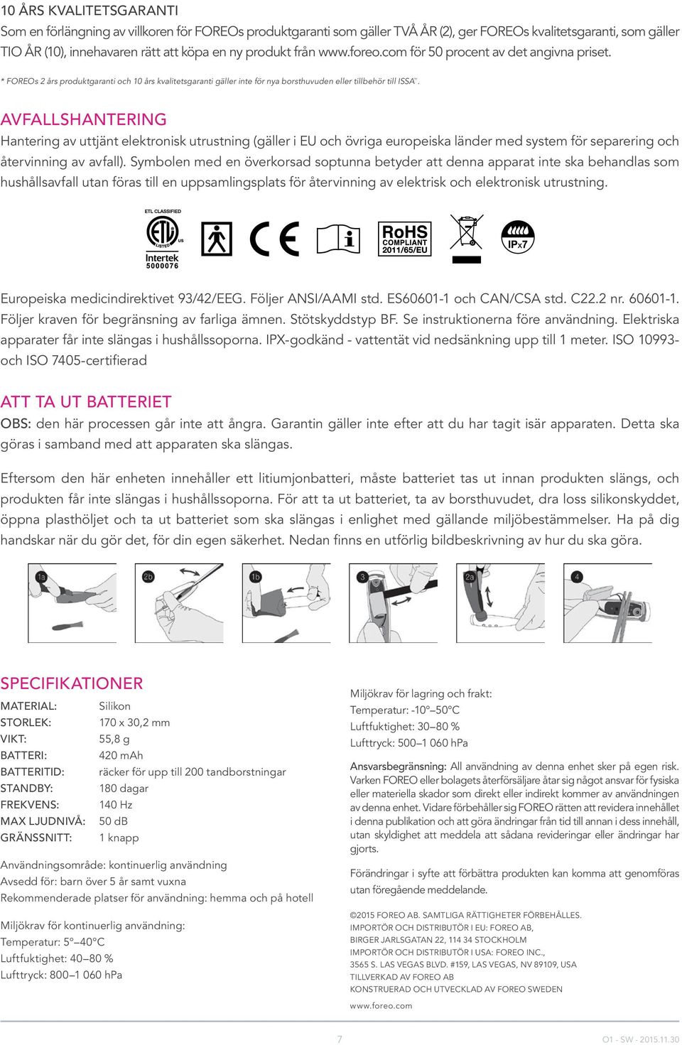 AVFALLSHANTERING Hantering av uttjänt elektronisk utrustning (gäller i EU och övriga europeiska länder med system för separering och återvinning av avfall).