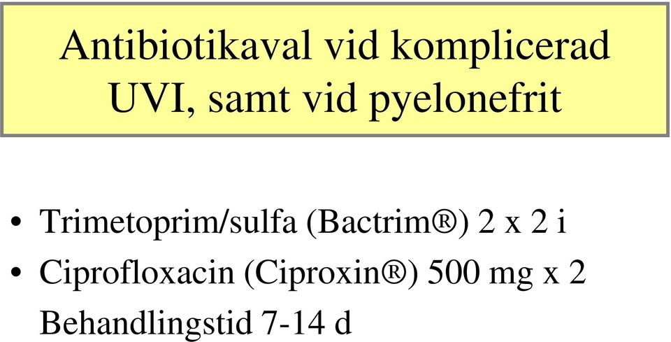 Trimetoprim/sulfa (Bactrim ) 2 x 2 i