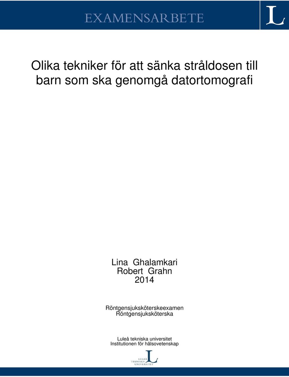 Grahn 2014 Röntgensjuksköterskeexamen Röntgensjuksköterska