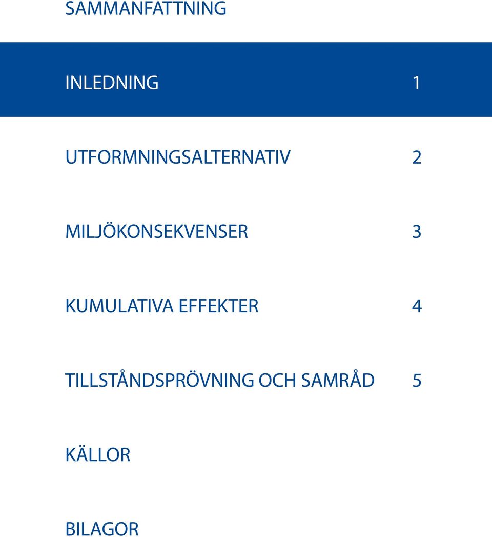 MILJÖKONSEKVENSER 3 KUMULATIVA