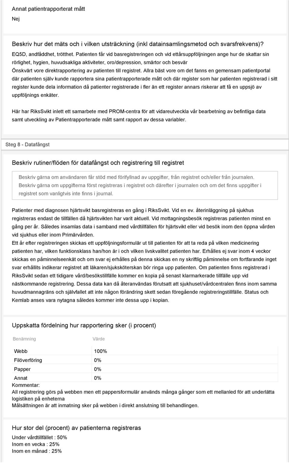 direktrapportering av patienten till registret.