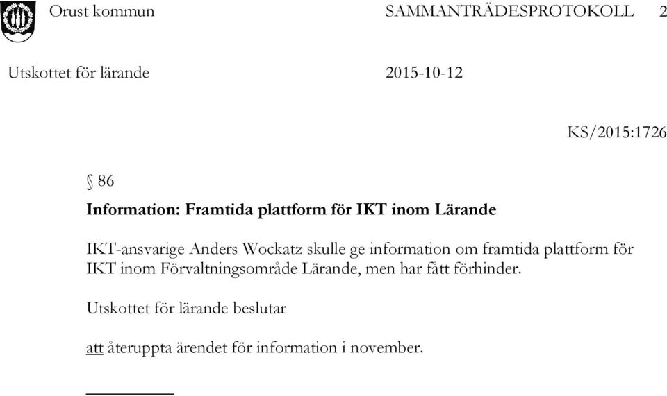 framtida plattform för IKT inom Förvaltningsområde Lärande, men