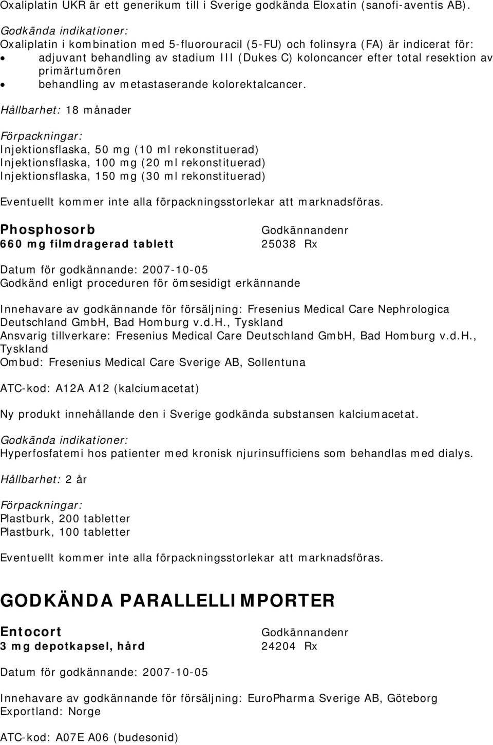 metastaserande kolorektalcancer.
