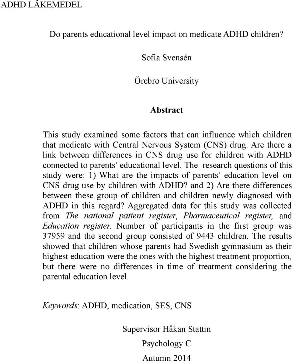 Are there a link between differences in CNS drug use for children with ADHD connected to parents educational level.