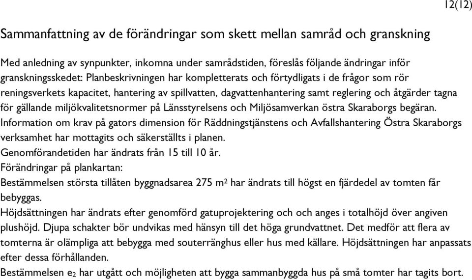 miljökvalitetsnormer på Länsstyrelsens och Miljösamverkan östra Skaraborgs begäran.