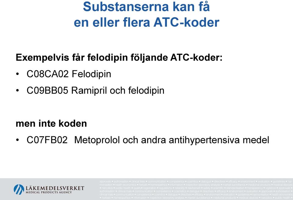 C08CA02 Felodipin C09BB05 Ramipril och felodipin