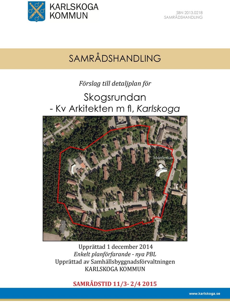 fl, Karlskoga Söderkyrkan Upprättad 1 december 2014 Enkelt