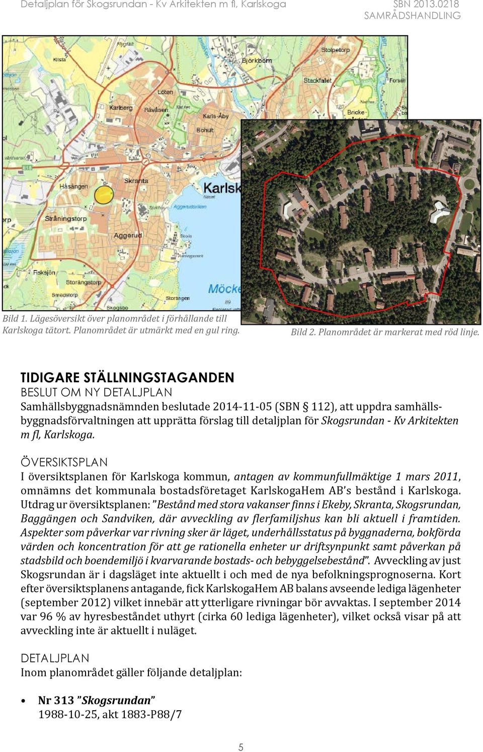 Skogsrundan - Kv Arkitekten m fl, Karlskoga.