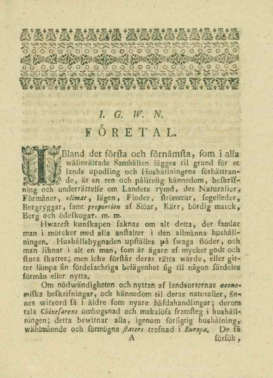 underrättelfe om Landets rymd, des Naturalier* Förmåner, elimat, lägen, Floder, ftrömmar, fegelleder, Bergryggar, famt proportion af Siöar, Kärr, bördig marek, Berg och ödefkogar. m* m.