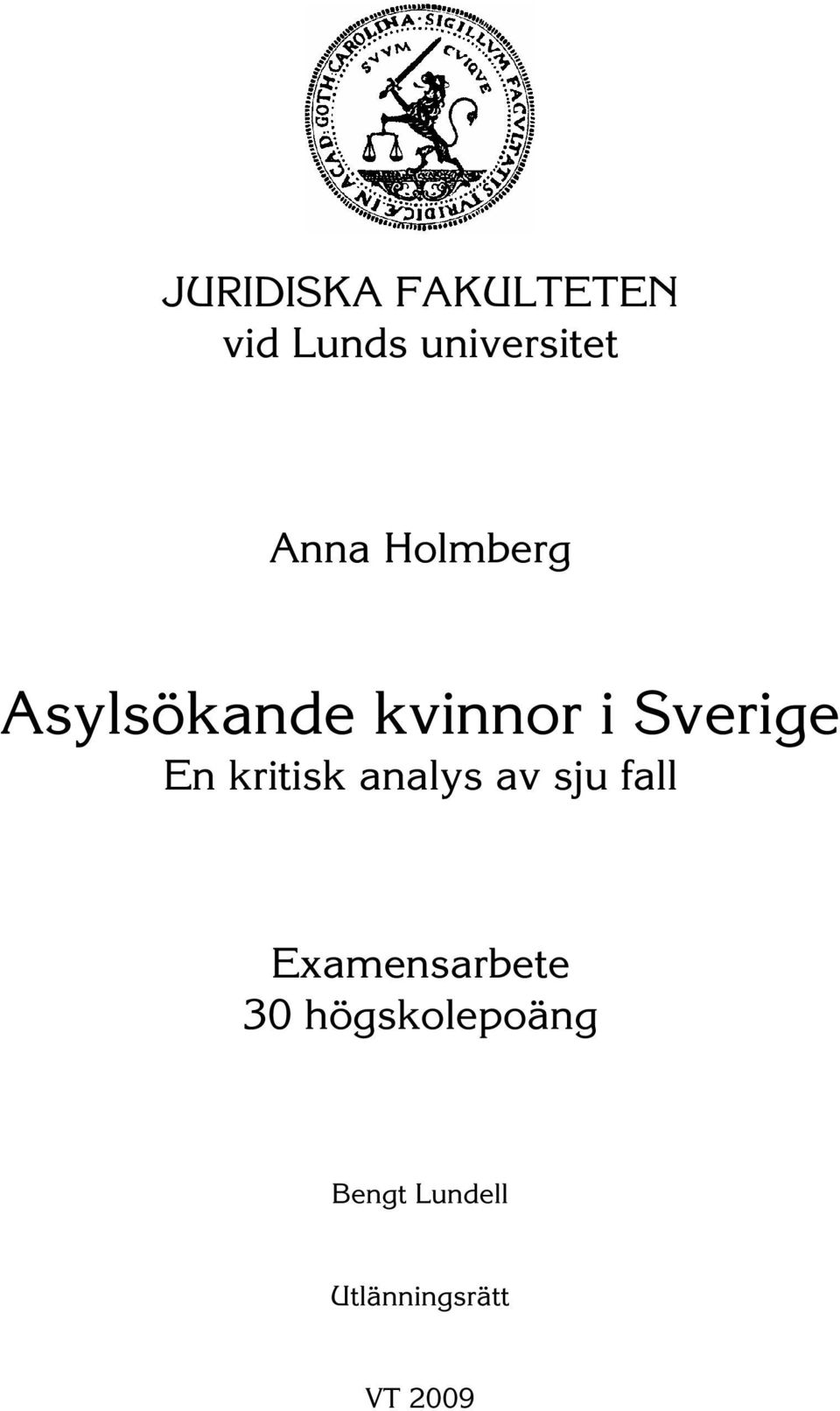 En kritisk analys av sju fall Examensarbete