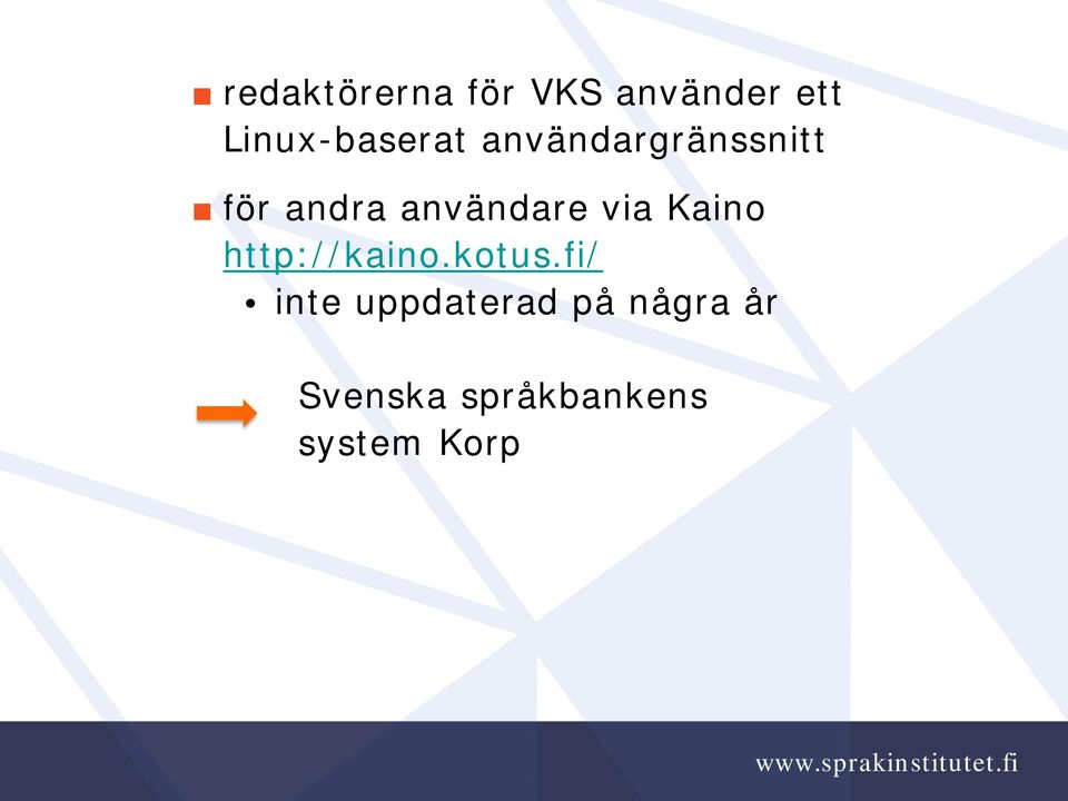 användare via Kaino http://kaino.kotus.