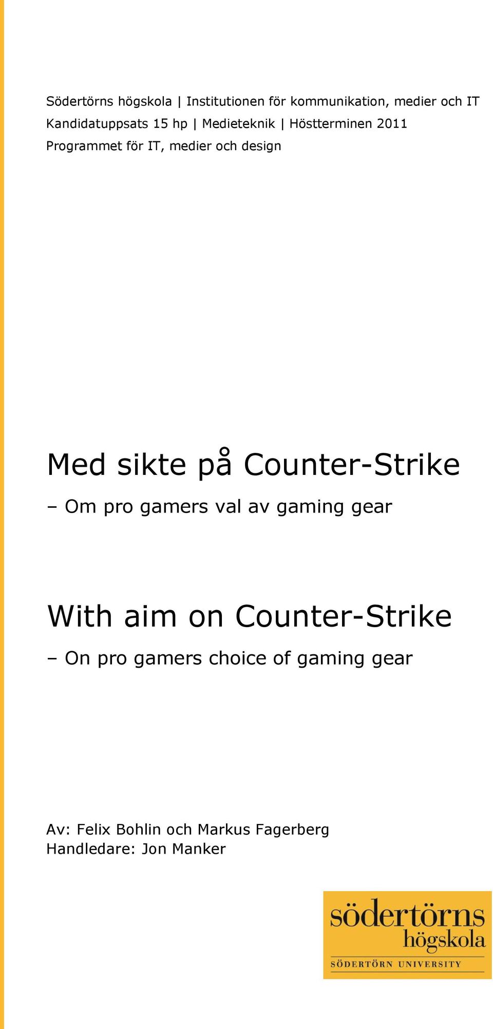 på Counter-Strike Om pro gamers val av gaming gear With aim on Counter-Strike On pro
