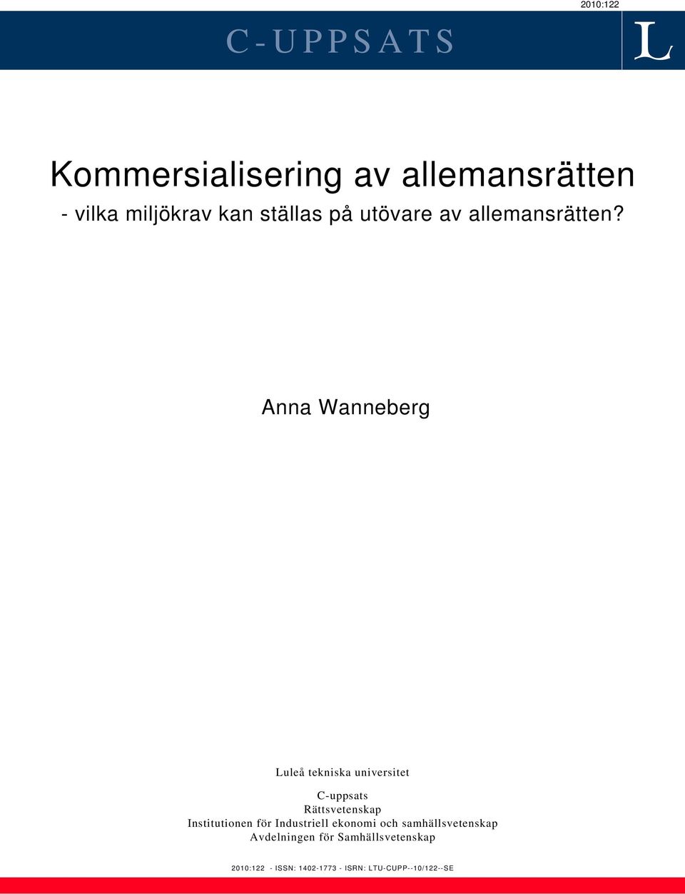 Anna Wanneberg Luleå tekniska universitet C-uppsats Rättsvetenskap Institutionen