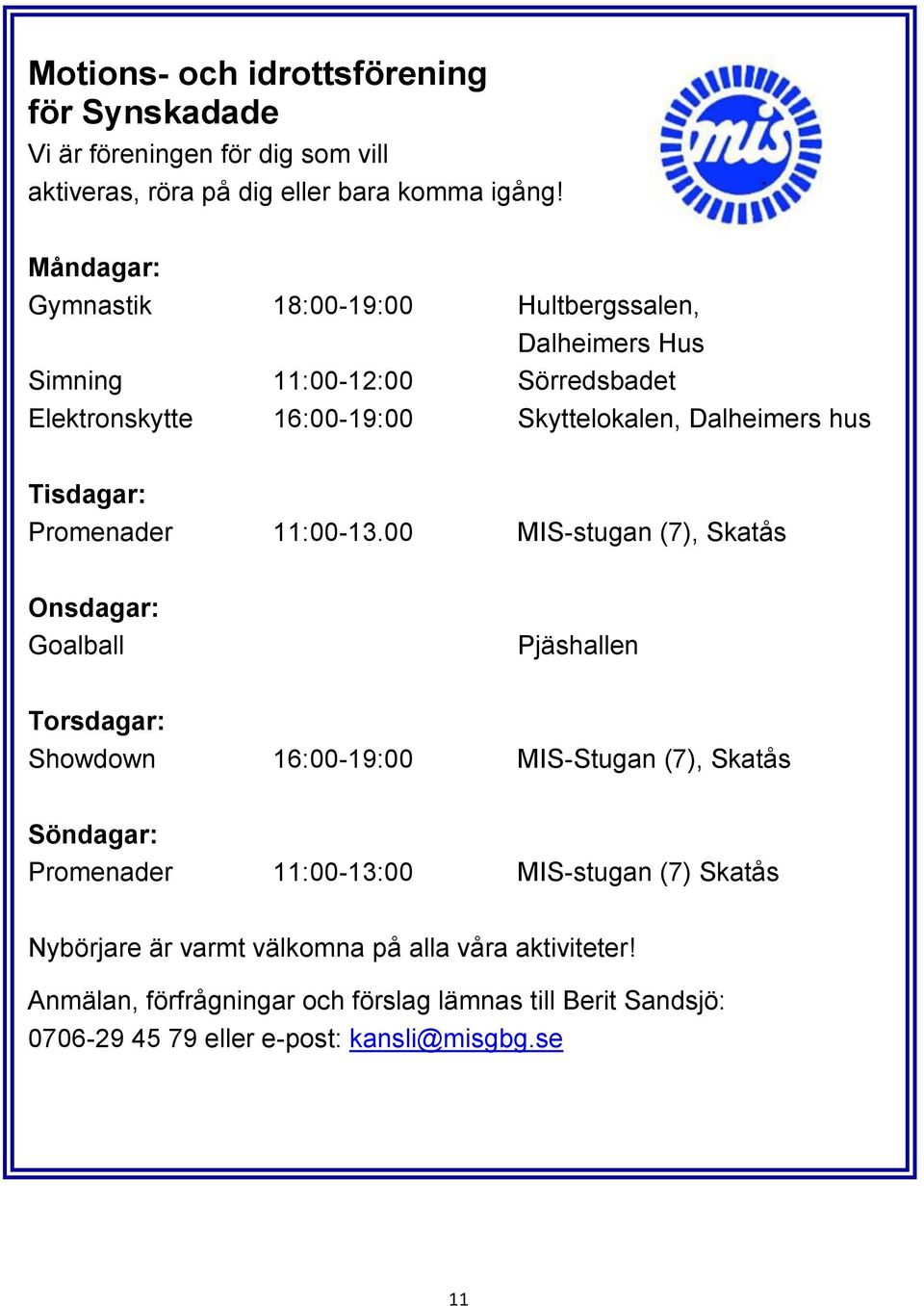 Tisdagar: Promenader 11:00-13.