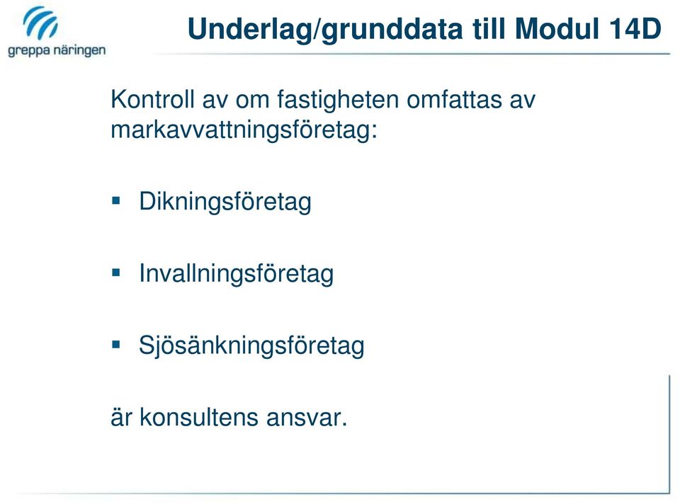 markavvattningsföretag: Dikningsföretag