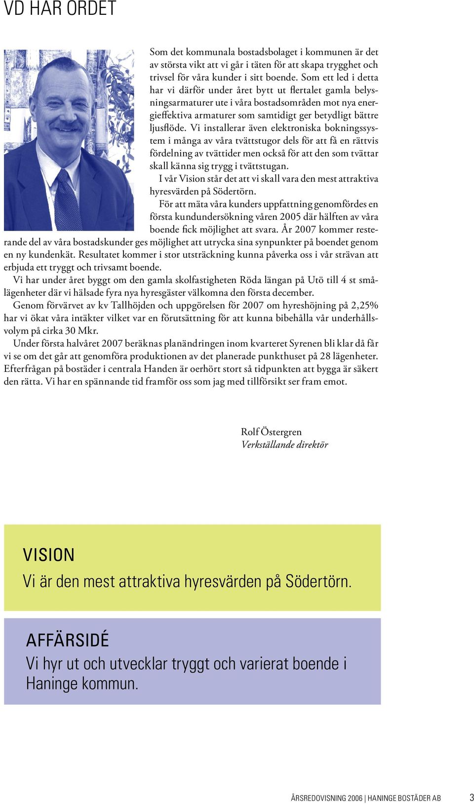 Vi installerar även elektroniska bokningssystem i många av våra tvättstugor dels för att få en rättvis fördelning av tvättider men också för att den som tvättar skall känna sig trygg i tvättstugan.