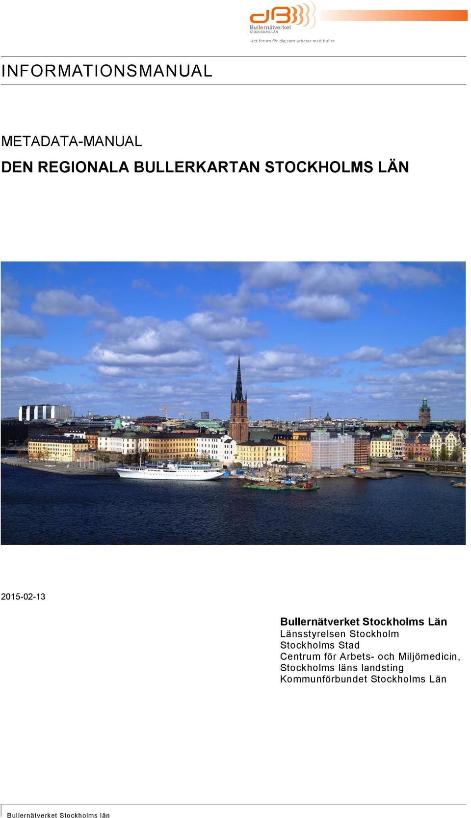 Stockholms Stad Centrum för Arbets och Miljömedicin,