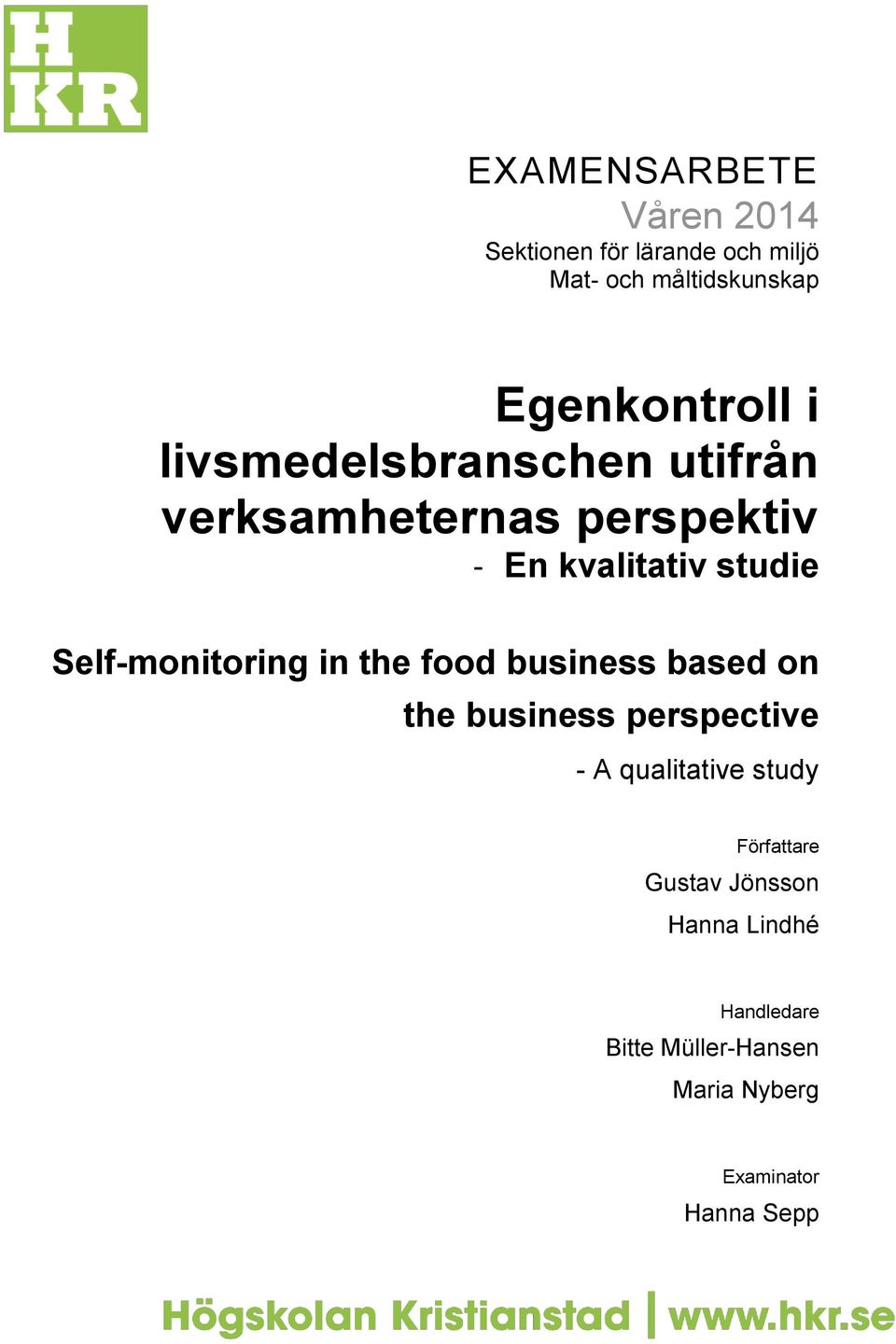 Self-monitoring in the food business based on the business perspective - A qualitative study