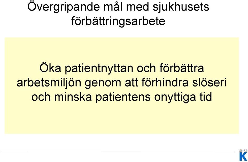 och förbättra arbetsmiljön genom att