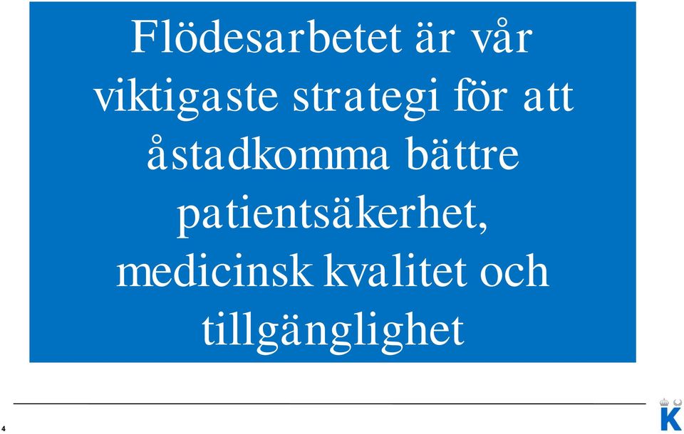 åstadkomma bättre