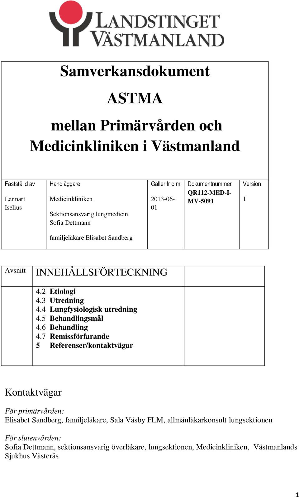 4 Lungfysiologisk utredning 4.