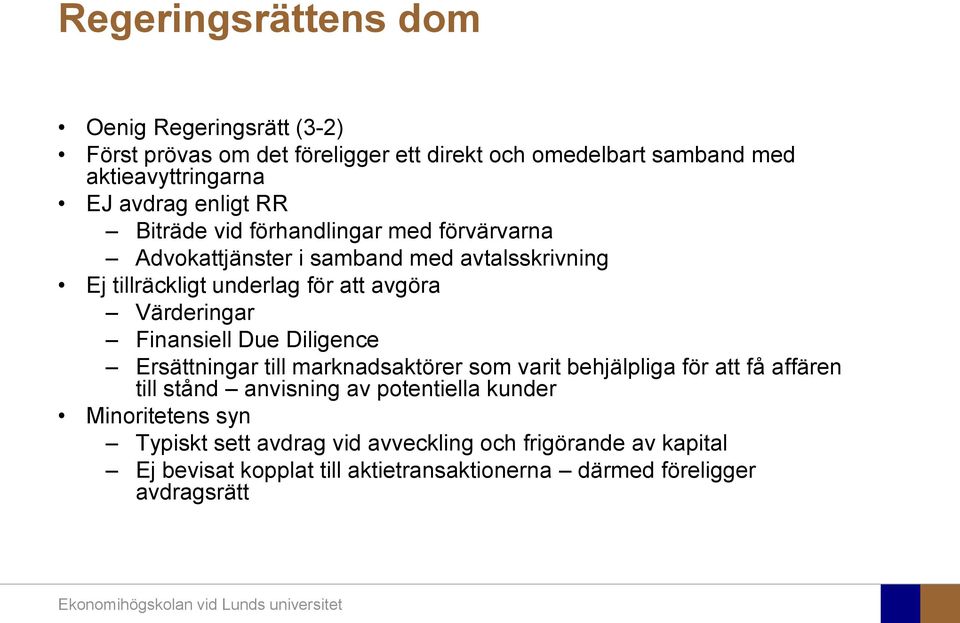 Värderingar Finansiell Due Diligence Ersättningar till marknadsaktörer som varit behjälpliga för att få affären till stånd anvisning av potentiella