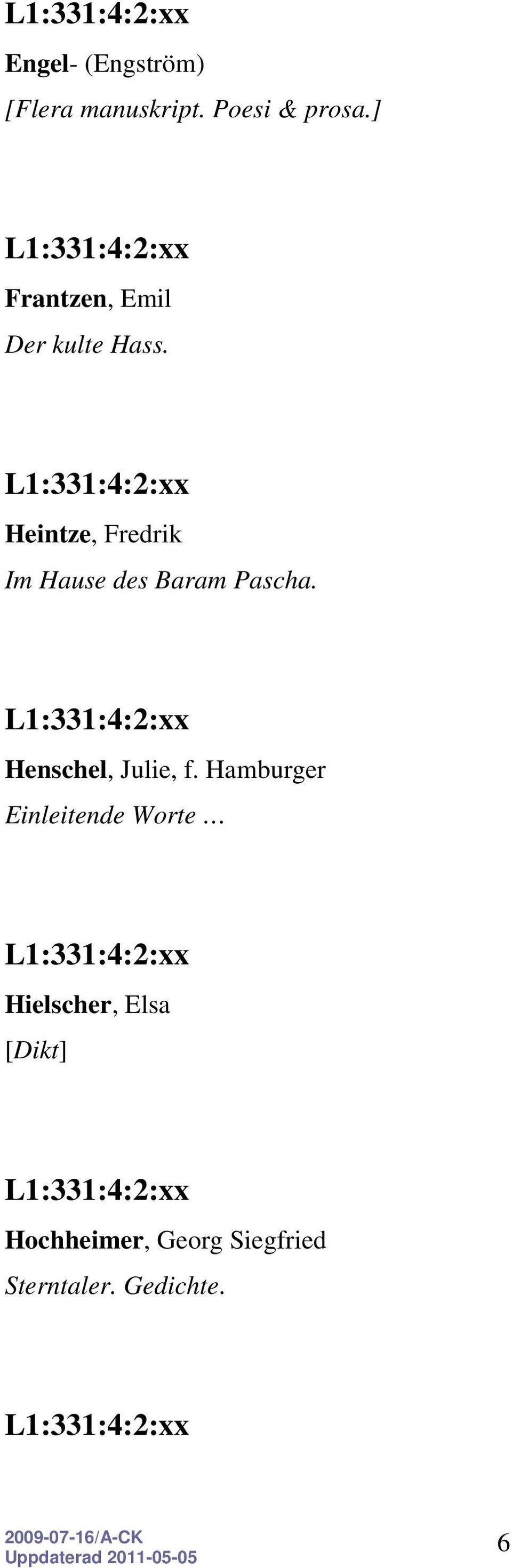 Heintze, Fredrik Im Hause des Baram Pascha. Henschel, Julie, f.