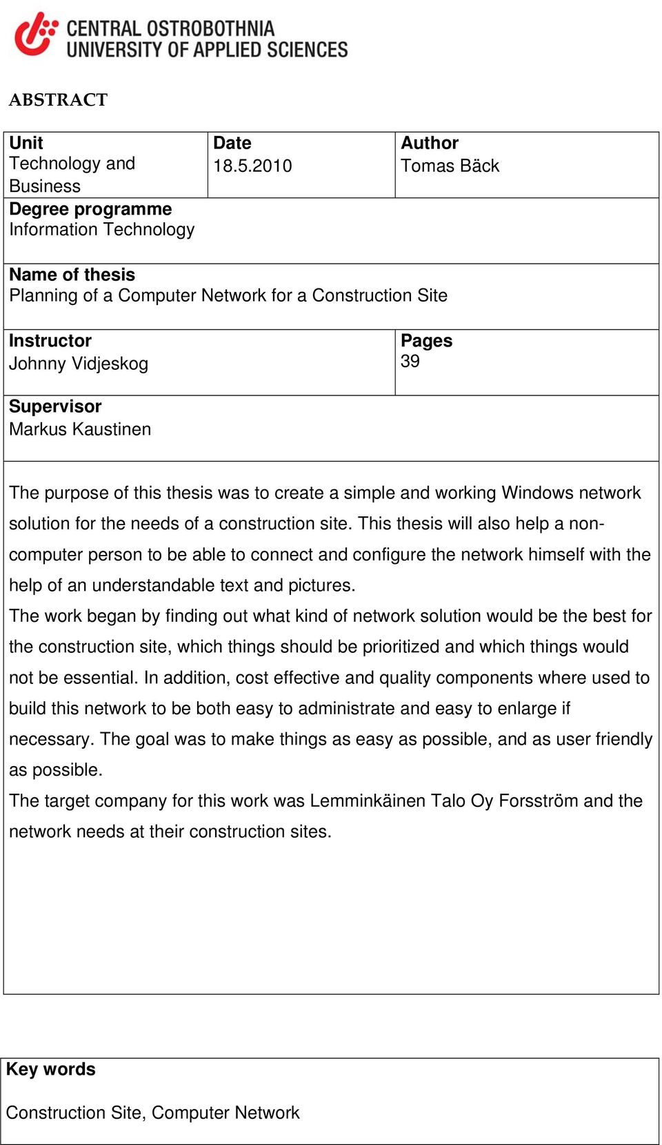 a simple and working Windows network solution for the needs of a construction site.
