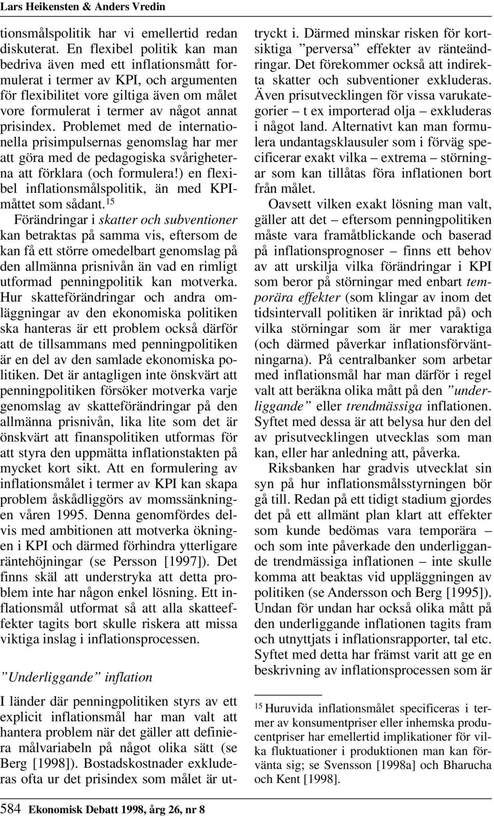 prisindex. Problemet med de internationella prisimpulsernas genomslag har mer att göra med de pedagogiska svårigheterna att förklara (och formulera!