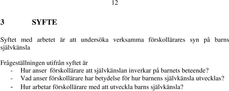 självkänslan inverkar på barnets beteende?