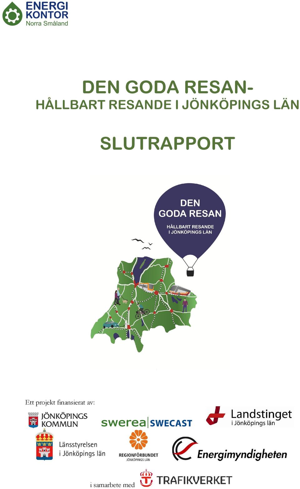 SLUTRAPPORT Ett projekt