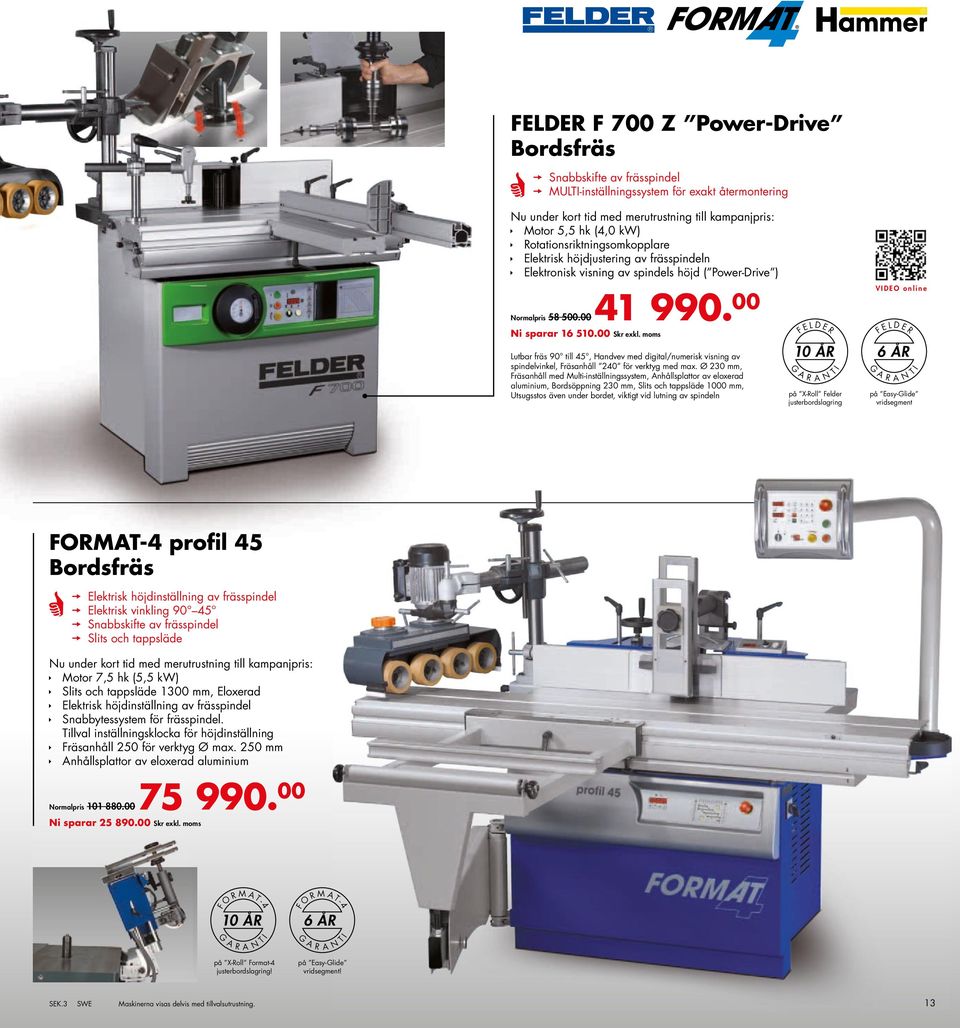 00 Lutbar fräs 90 till 45, Handvev med digital/numerisk visning av spindelvinkel, Fräsanhåll 240 för verktyg med max.