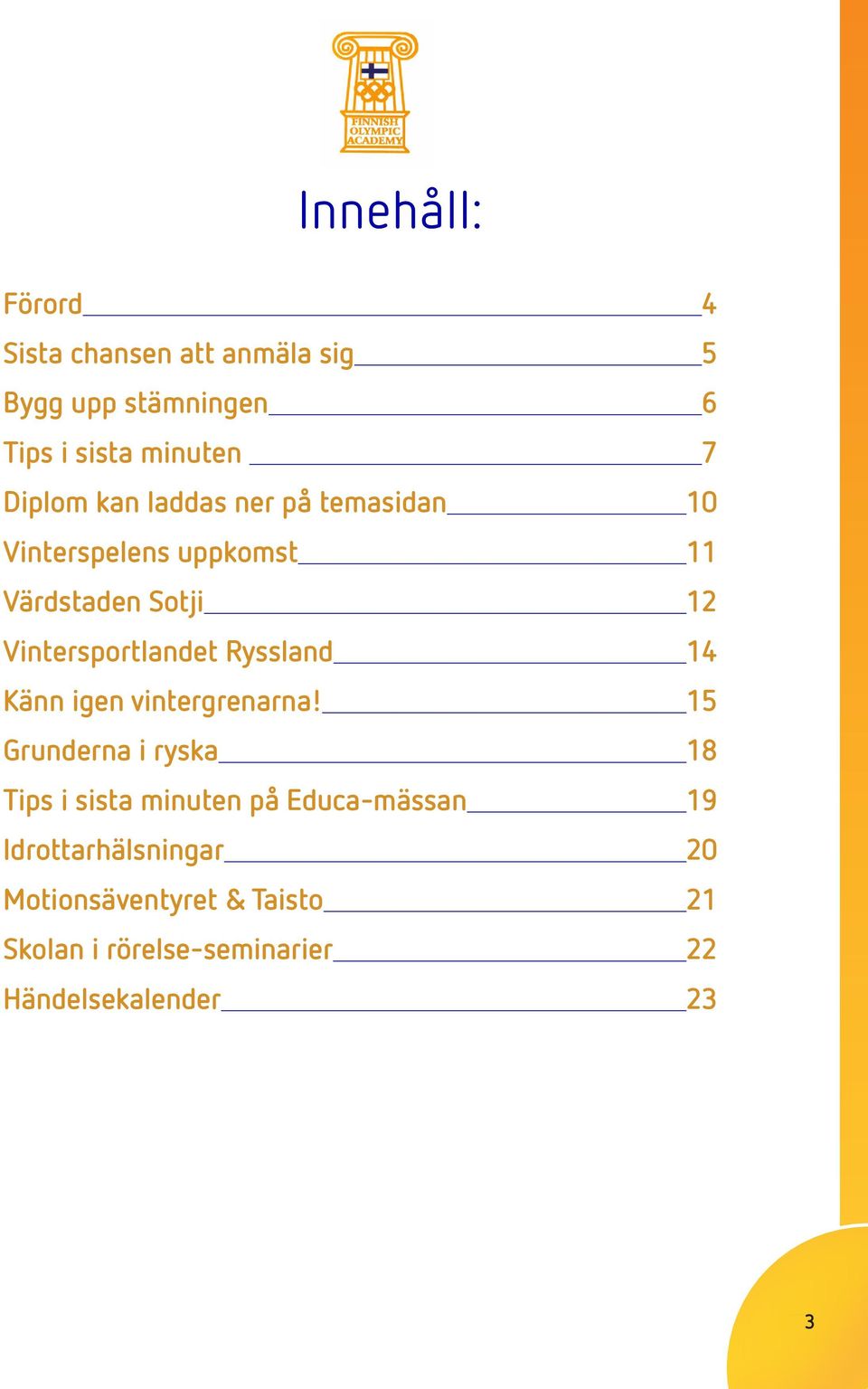 Vintersportlandet Ryssland 14 Känn igen vintergrenarna!