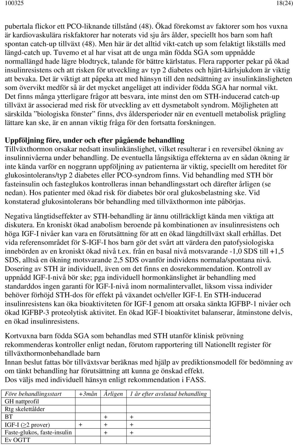 Men här är det alltid vikt-catch up som felaktigt likställs med längd-catch up.