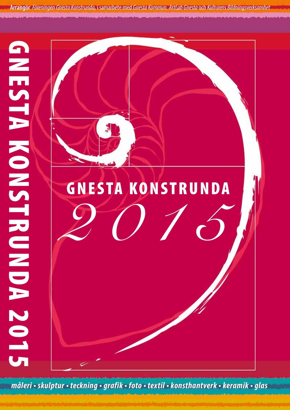 Bildningsverksamhet GNESTA KONSTRUNDA 2015 2015 GNESTA