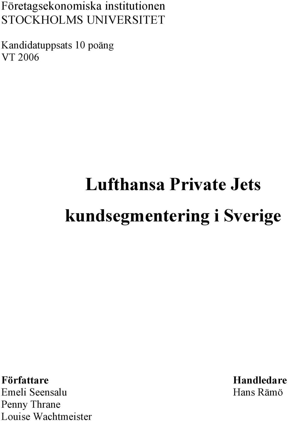 Private Jets kundsegmentering i Sverige Författare