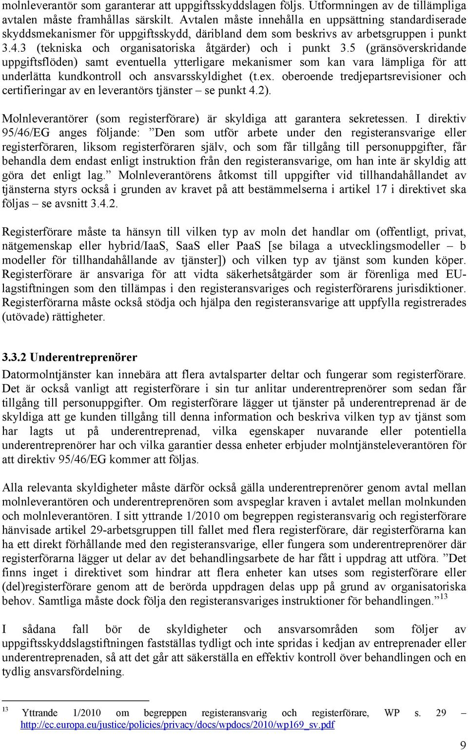 3 (tekniska och organisatoriska åtgärder) och i punkt 3.