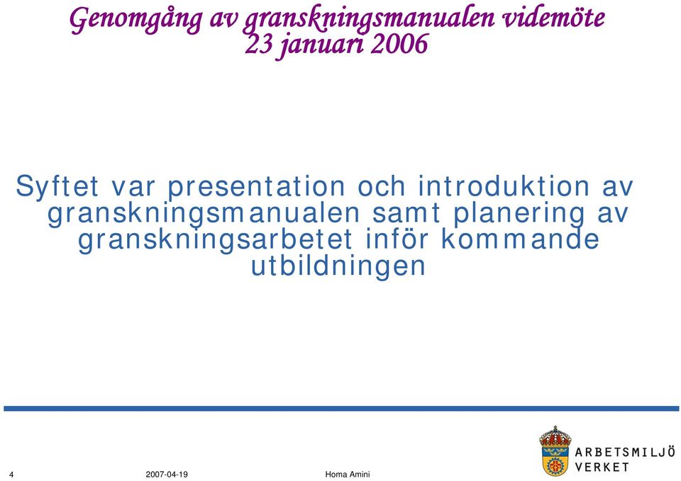 introduktion av granskningsmanualen samt