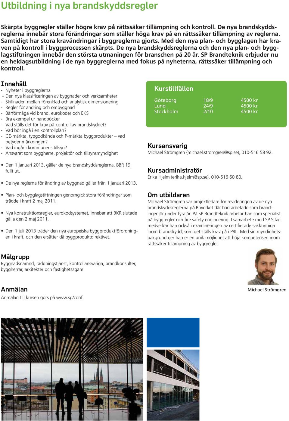 Med den nya plan- och bygglagen har kraven på kontroll i byggprocessen skärpts.