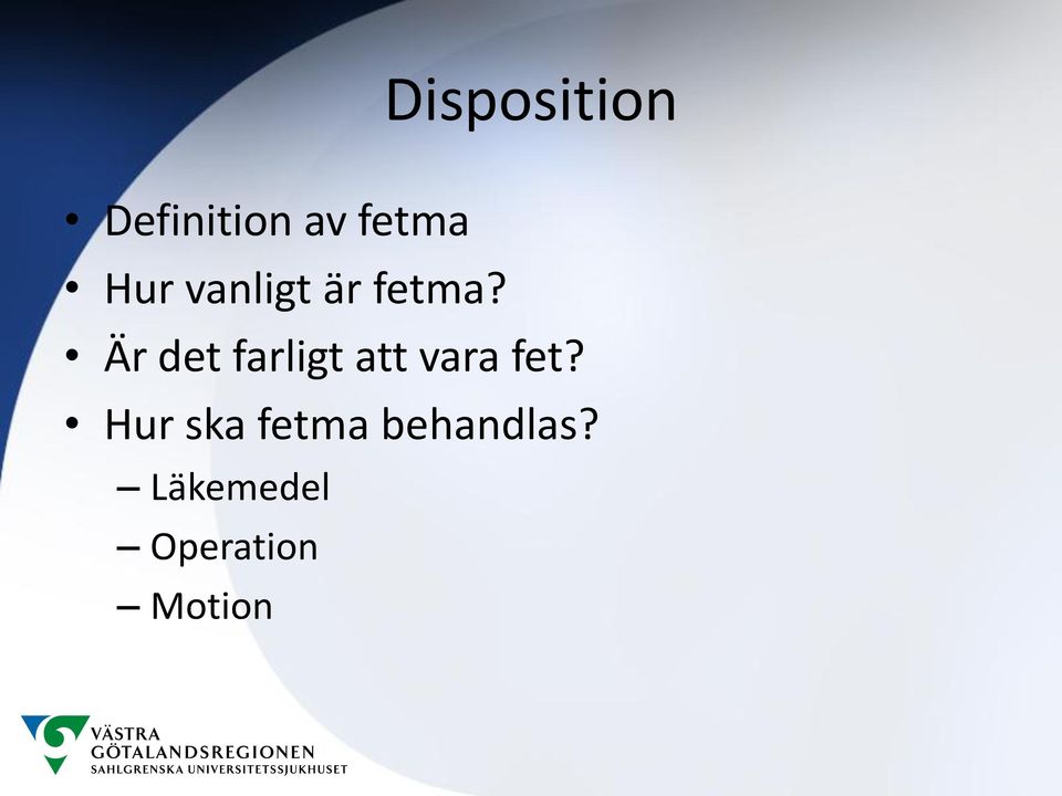 Är det farligt att vara fet?