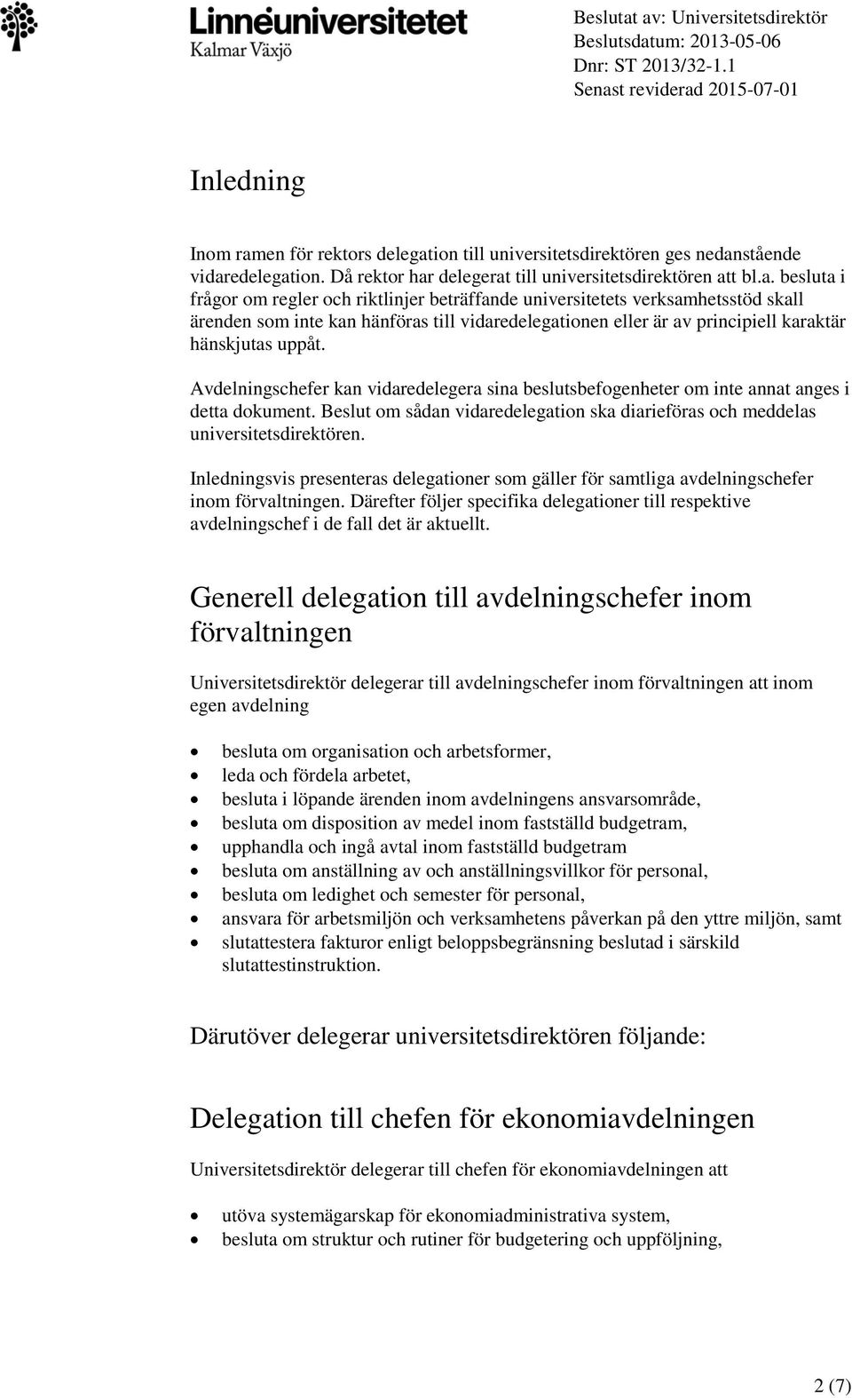 ion till universitetsdirektören ges nedan