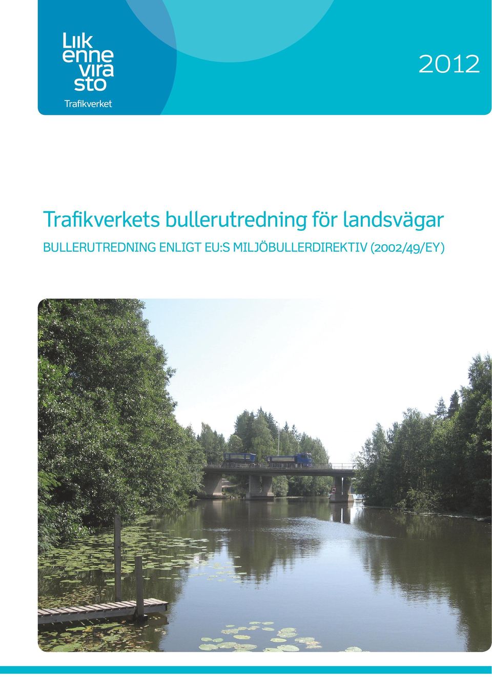 landsvägar BULLERUTREDNING