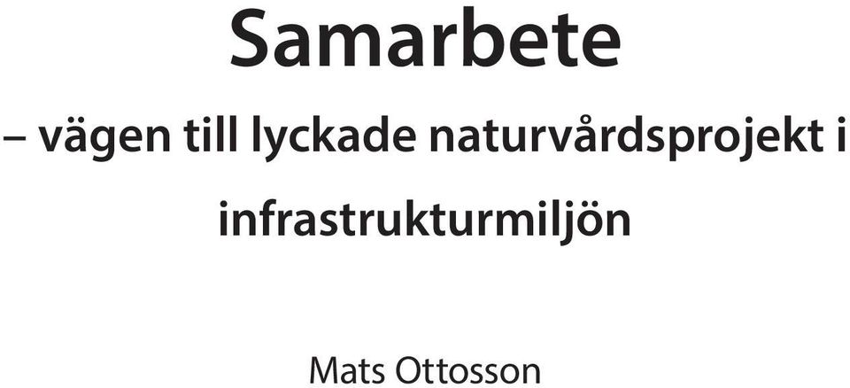 naturvårdsprojekt i