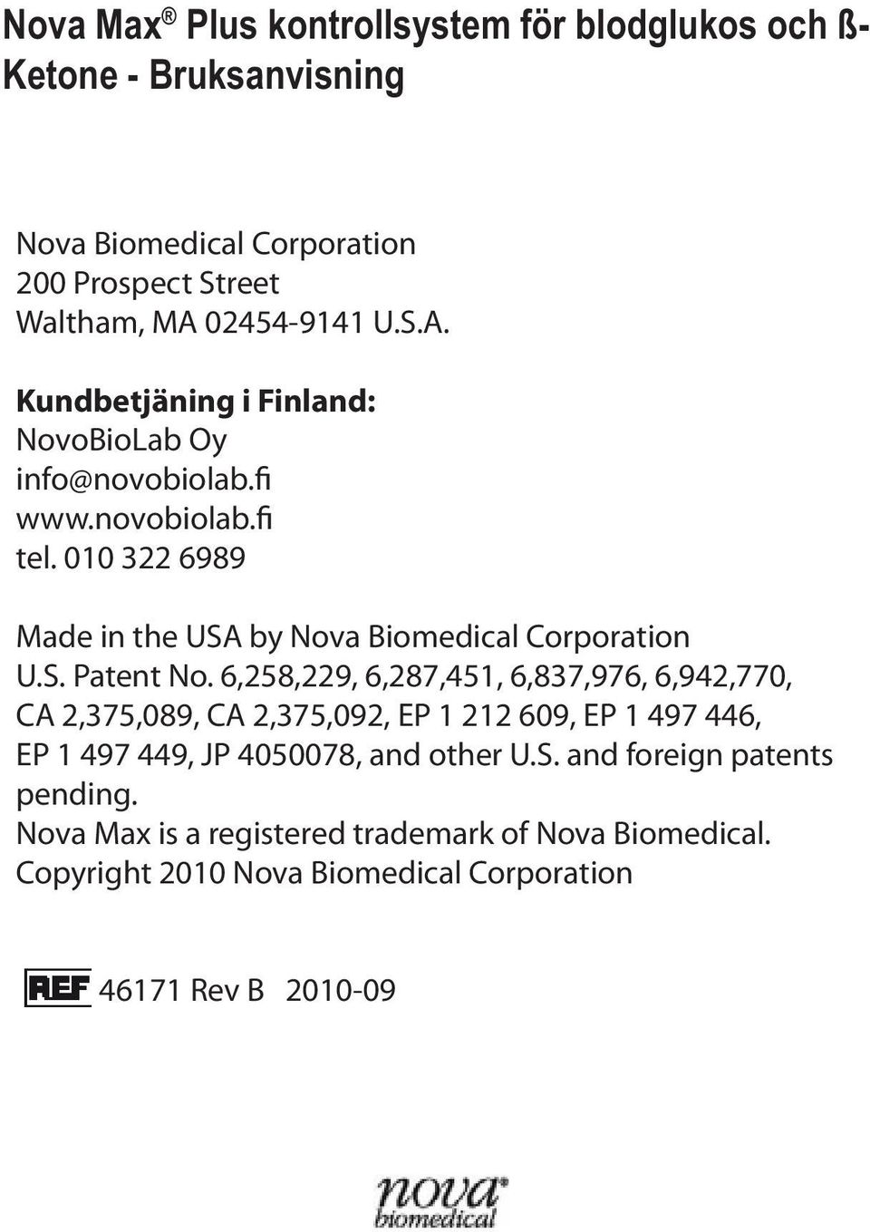 010 322 6989 Made in the USA by Nova Biomedical Corporation U.S. Patent No.