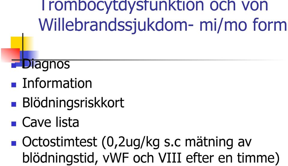 Information Blödningsriskkort Cave lista