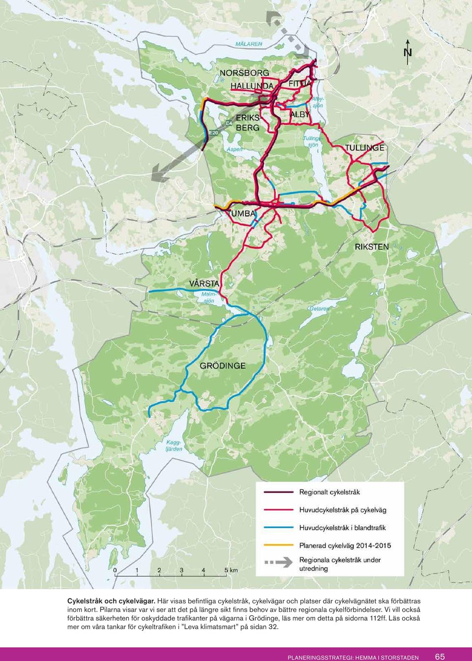 Pilarna visar var vi ser att det på längre sikt finns behov av bättre regionala cykelförbindelser.