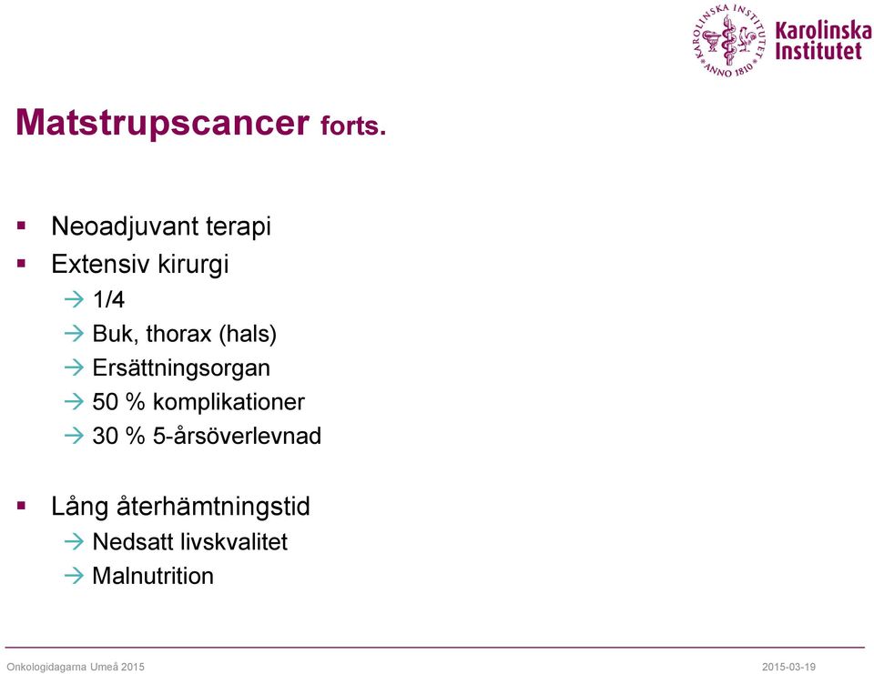 thorax (hals) Ersättningsorgan 50 %