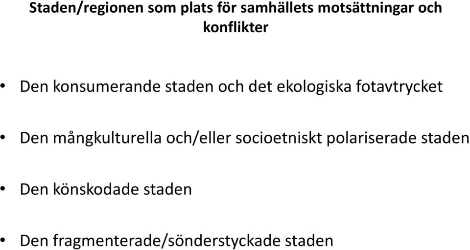 fotavtrycket Den mångkulturella och/eller socioetniskt