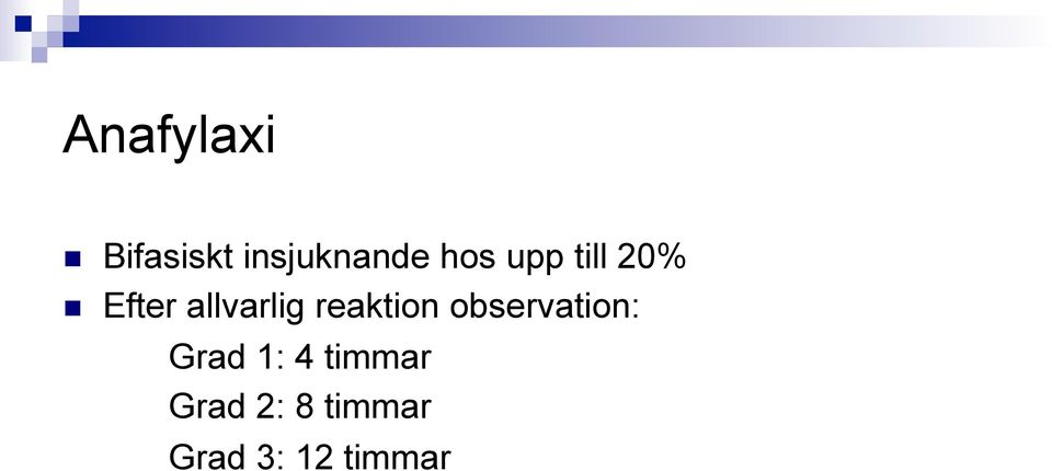 reaktion observation: Grad 1: 4