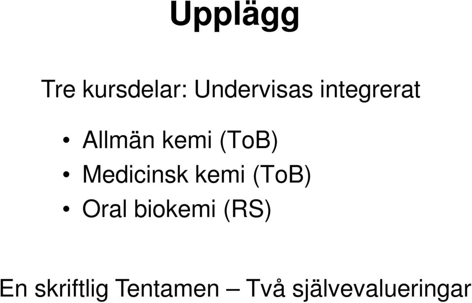 Medicinsk kemi (ToB) Oral biokemi